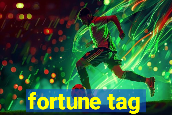 fortune tag